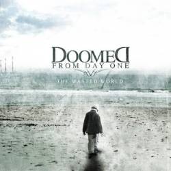 Doomed From Day One : The Wasted World